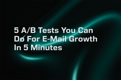 5 A/B tests you can do for email growth in 5 minutes